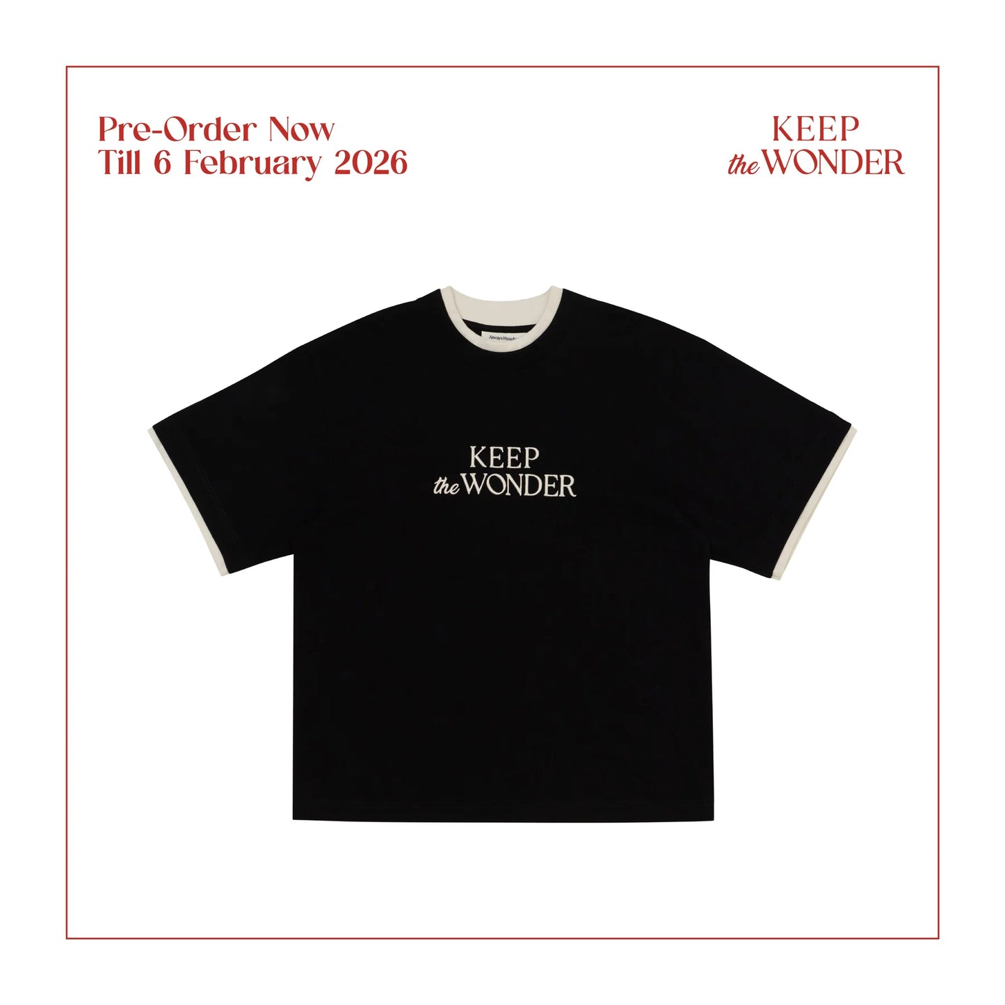 PRE-ORDER - ALWAYS WONDER - KEEP THE WONDER LAYERED TEE